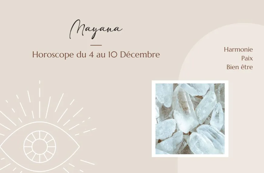 Horoscope du 4 au 10 Décembre