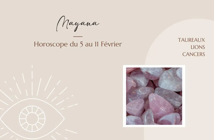 Horoscope du 5 au 11 février 2024