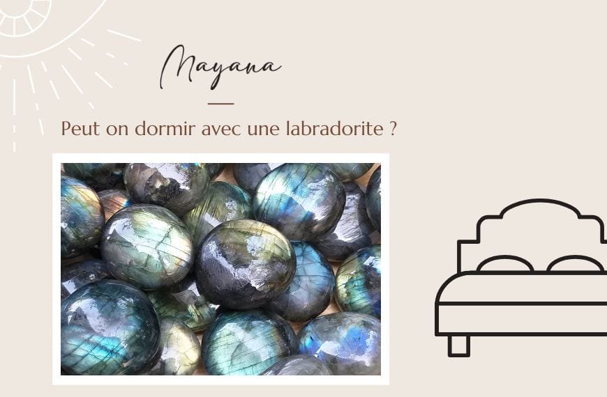 peut on dormir avec une labradorite